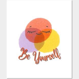 be yourself Posters and Art